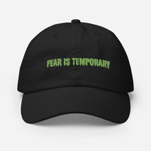 Load image into Gallery viewer, Fear is Temporary - hat [Black]