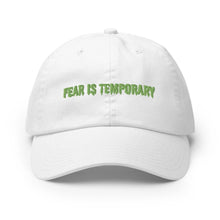 Load image into Gallery viewer, Fear is Temporary Hat