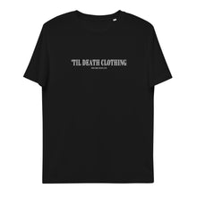 Load image into Gallery viewer, Til Death Clothing organic cotton tee